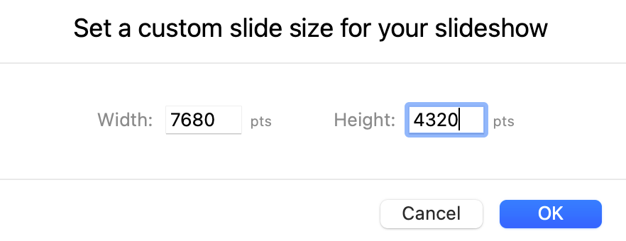 Apple Keynote set the size to 8K Ultra HD